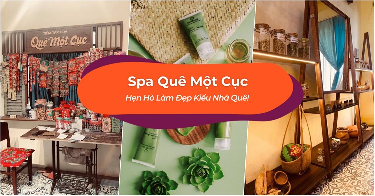 Spa Quê Một Cục – spa gội đầu thảo dược dưỡng sinh tphcm